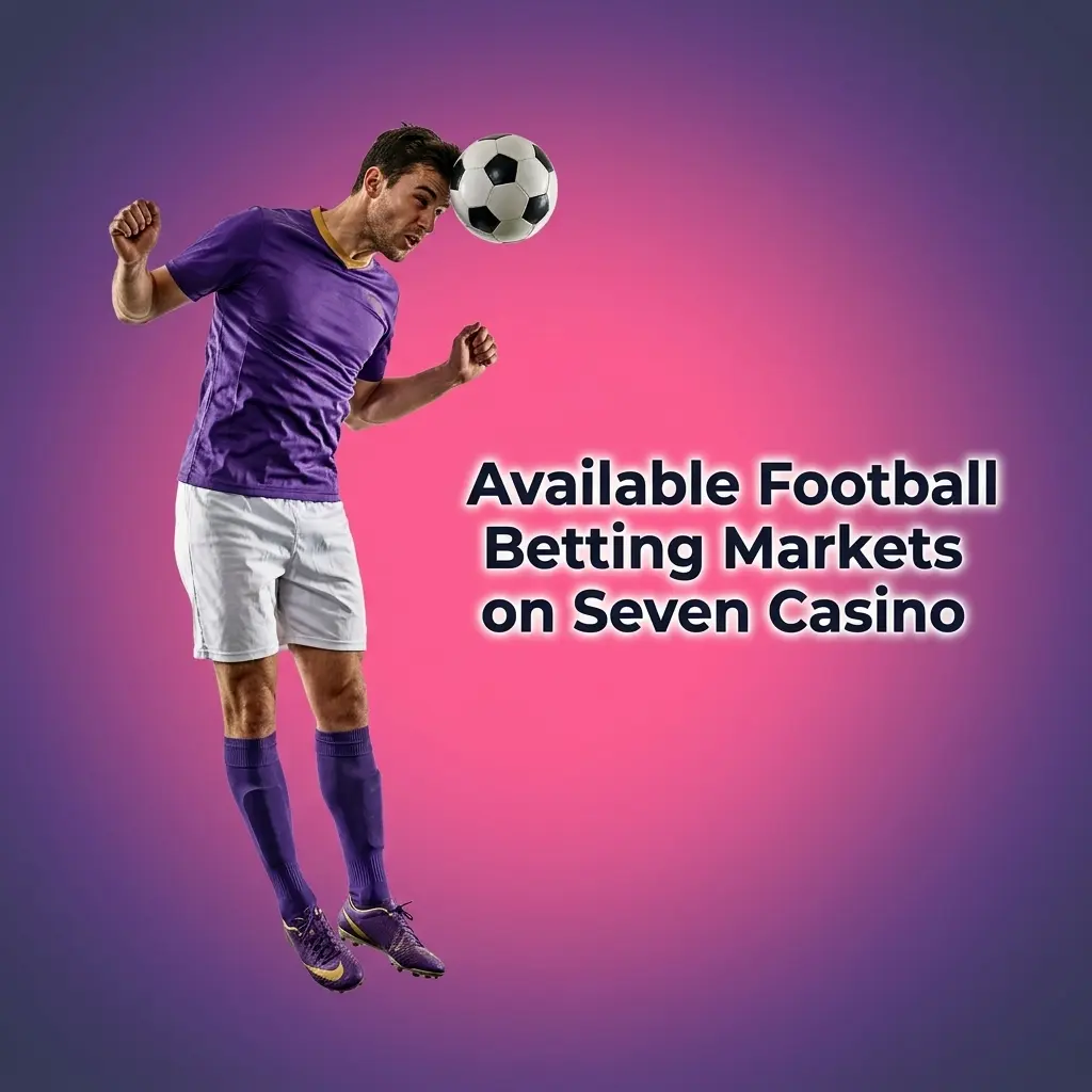 Football betting markets on Seven Casino including match result, over/under goals, BTTS, handicap, correct score, and goalscorer options